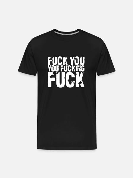 fuck you fuck - Men's Premium Organic T-Shirt - black