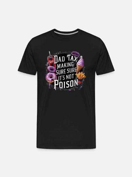 Making Poison Fathers Day - Men's Premium Organic T-Shirt - black