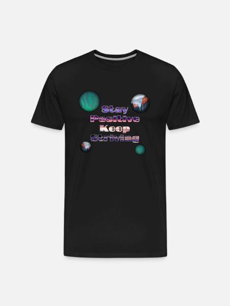 Stay positive keep striving - Men's Premium Organic T-Shirt - black