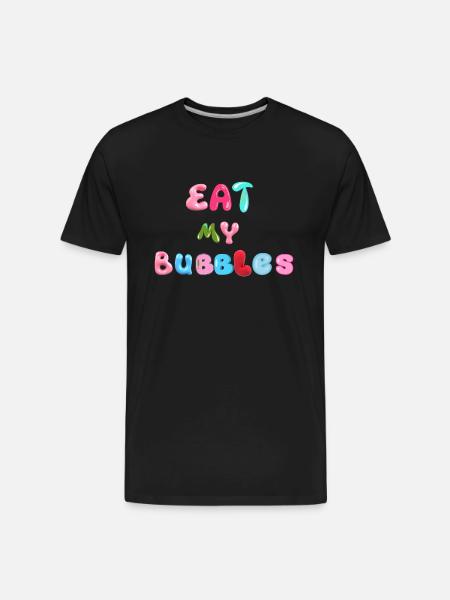 Eat my bubbles - Men's Premium Organic T-Shirt - black
