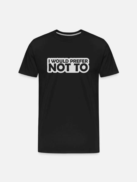 I prefer not to - Men's Premium Organic T-Shirt - black