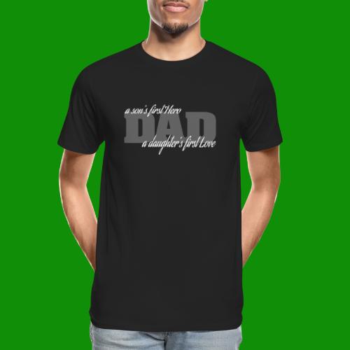 First Hero First Love Dad - Men's Premium Organic T-Shirt