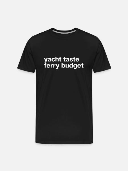 Yacht Taste Ferry Budget - Men's Premium Organic T-Shirt - black