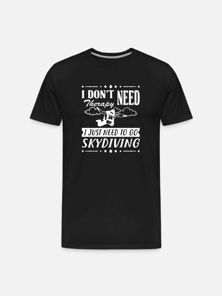 I Just Need Skydiving - Men's Premium Organic T-Shirt - black