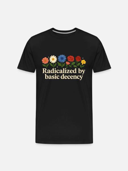 Radicalized By Basic Decency - Men's Premium Organic T-Shirt - black