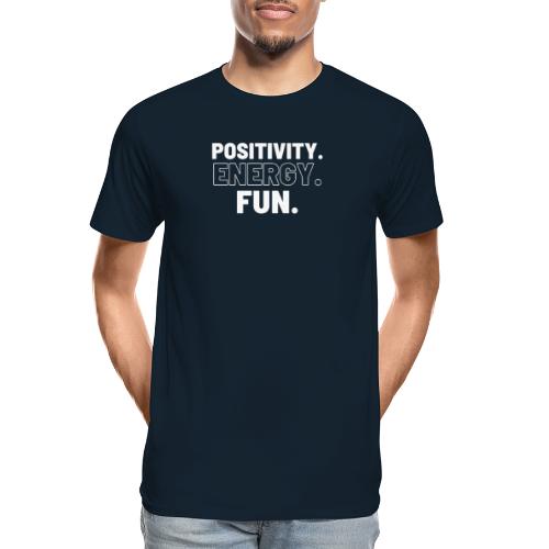 Positivity Energy and Fun - Men's Premium Organic T-Shirt