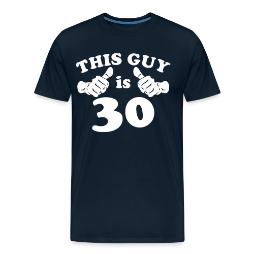 This Guy is 30 - Men's Premium Organic T-Shirt