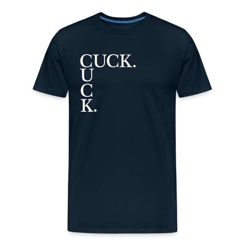 CUCK. Sideways - Men's Premium Organic T-Shirt