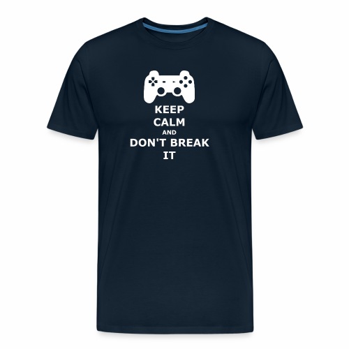 Keep Calm and don't break your game controller - Men's Premium Organic T-Shirt