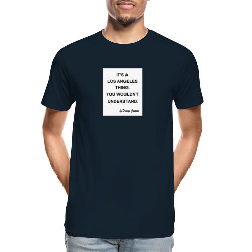 IT S A LOS ANGELES BLACK - Men's Premium Organic T-Shirt
