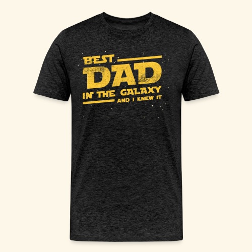 Best Dad In The Galaxy And I Knew It T-shirt - Men's Premium Organic T-Shirt