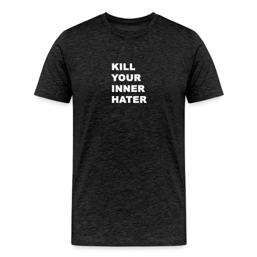 KillYourInnerHater - Men's Premium Organic T-Shirt