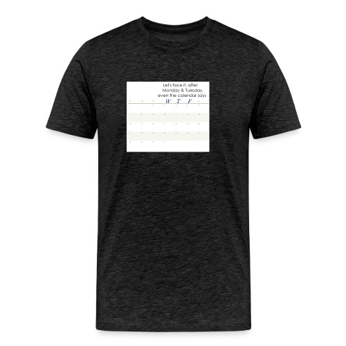 WTF Calendar - Men's Premium Organic T-Shirt