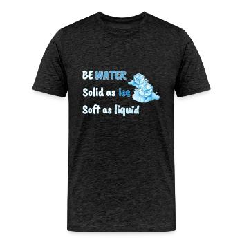 Be like water t shirt for men, summer vacation - Men's Premium Organic T-Shirt - charcoal grey - Front - AI Model Male 185 light (185cm)