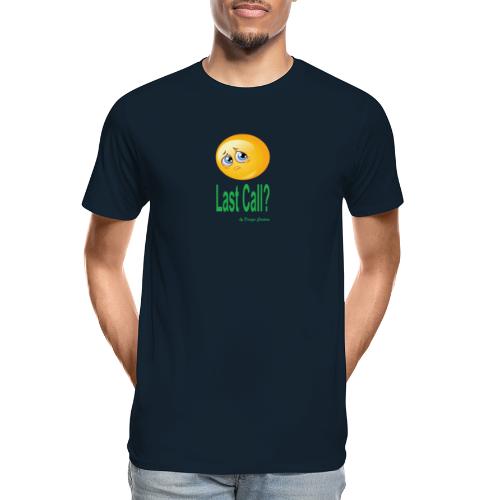 LAST CALL GREEN - Men's Premium Organic T-Shirt