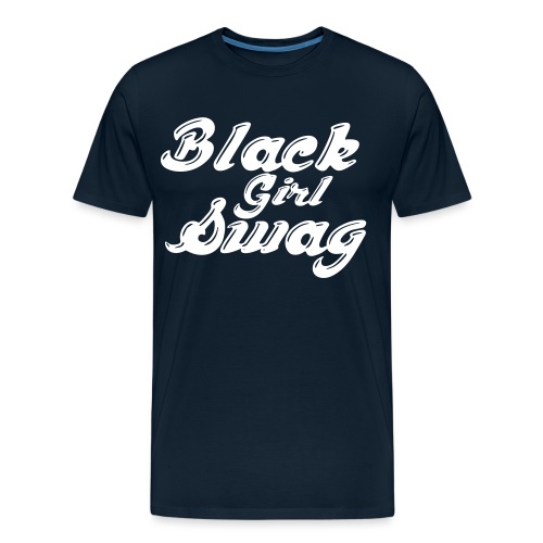 Black Girl Swag T-Shirt - Men's Premium Organic T-Shirt