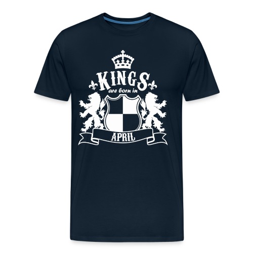 Kings are born in April - Men's Premium Organic T-Shirt