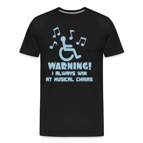 Wheelchair users always win at musical chairs - Men's Premium Organic T-Shirt
