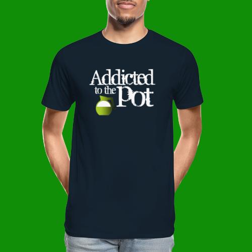 Addicted to the Pot - Men's Premium Organic T-Shirt
