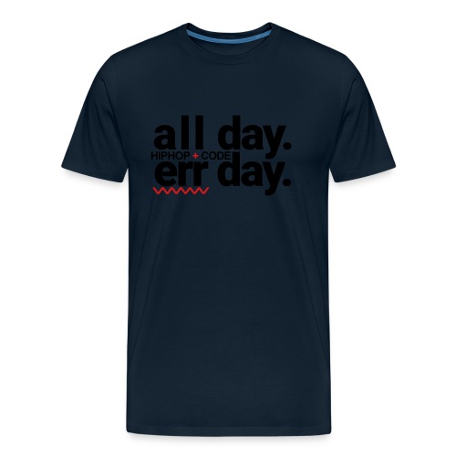 alldayerrday-2color - Men's Premium Organic T-Shirt