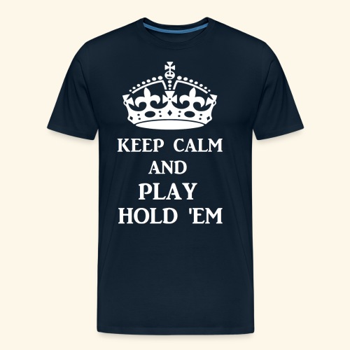 keep calm play hold em w - Men's Premium Organic T-Shirt