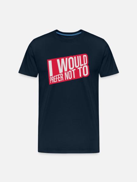 I prefer not to - Men's Premium Organic T-Shirt - deep navy