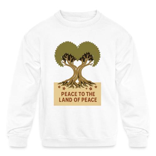 Peace To The Land Of Peace Tree Heart - Kids' Crewneck Sweatshirt