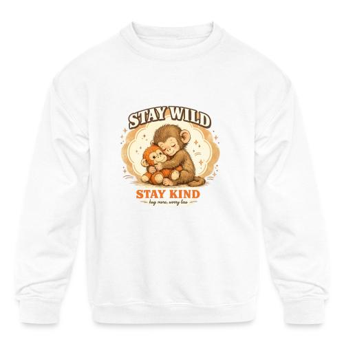Stay Wild Stay Kind Punch Monkey Hug - Kids' Crewneck Sweatshirt