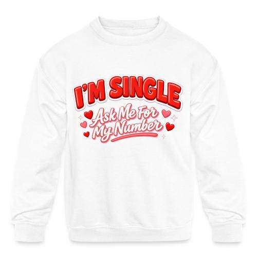 I’m Single Retro Bubble - Kids' Crewneck Sweatshirt