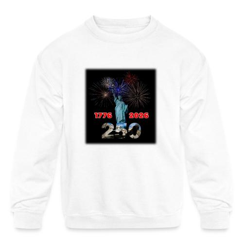 1776 - 2026 - 250 Years USA | Fireworks - Kids' Crewneck Sweatshirt