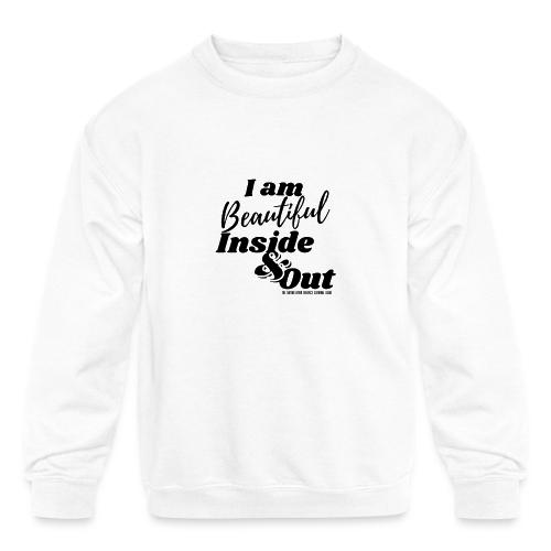I am Beautiful - Inside and Out | Black Type - Kids' Crewneck Sweatshirt