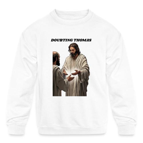 Doubting Thomas Resurrection T Shirt, Gift - Kids' Crewneck Sweatshirt