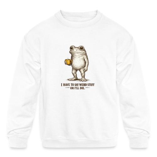 Weird Stuff Frog Coffee Humor - Kids' Crewneck Sweatshirt