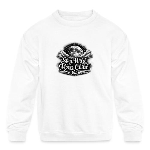 Stay Wild Moon Child - Kids' Crewneck Sweatshirt