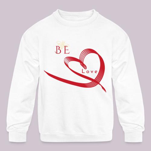 BE LOVE - Kids' Crewneck Sweatshirt