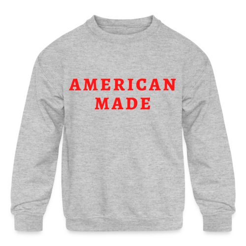 AMERICAN MADE (in red letters) - Kids' Crewneck Sweatshirt