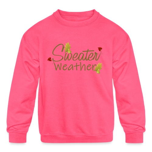 sweater weather - Kids' Crewneck Sweatshirt