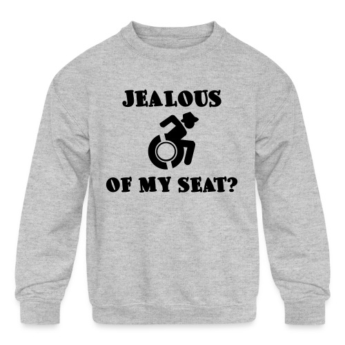 Jealous of my seat, wheelchair humor, roller fun - Kids' Crewneck Sweatshirt