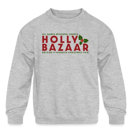 Holly Bazaar - Bayside's Favorite Christmas Fair - Kids' Crewneck Sweatshirt