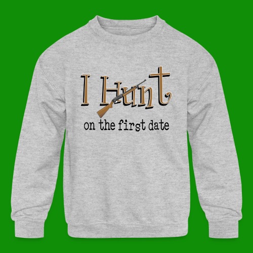 First Date Hunt - Kids' Crewneck Sweatshirt