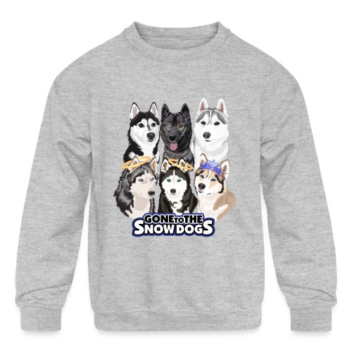 The Gone to the Snow Dogs Husky Pack - Kids' Crewneck Sweatshirt