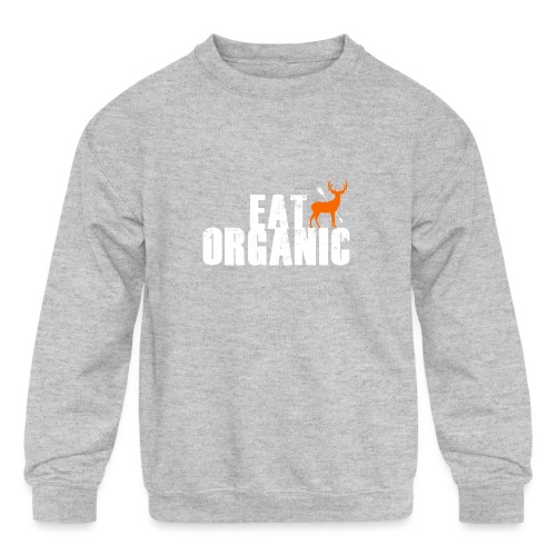 Eat Organic - Kids' Crewneck Sweatshirt