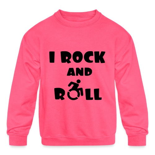 I rock and roll in my wheelchair, Music Humor * - Kids' Crewneck Sweatshirt