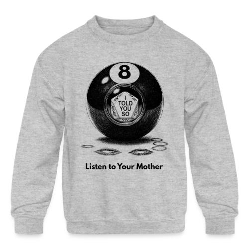 Sarcastic Mom T-Shirt Magic 8-Ball Oracle - Kids' Crewneck Sweatshirt