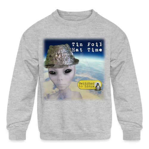 Tin Foil Hat Time (Earth) - Kids' Crewneck Sweatshirt