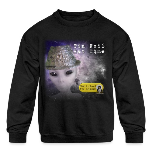 Tin Foil Hat Time (Space) - Kids' Crewneck Sweatshirt