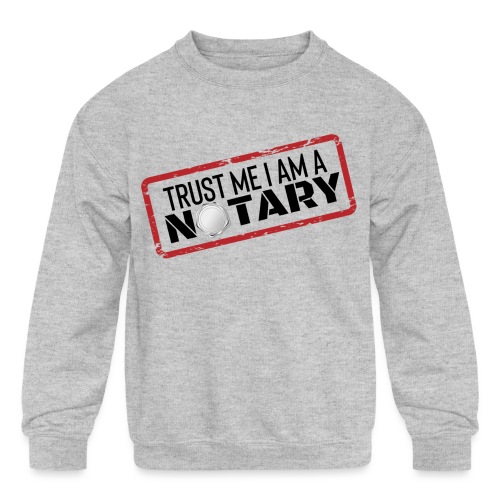 Trust me, I'm a Notary - Kids' Crewneck Sweatshirt