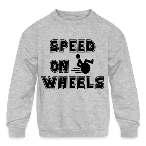 Speed on wheels for real fast wheelchair users - Kids' Crewneck Sweatshirt