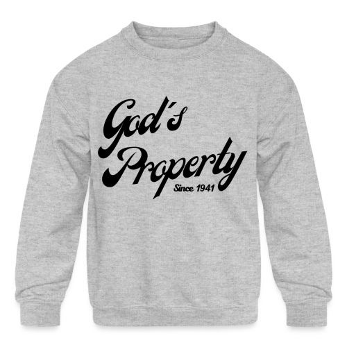 God's Property Since 1941 - Kids' Crewneck Sweatshirt