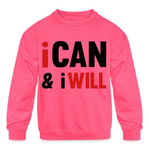 I Can And I Will - Kids' Crewneck Sweatshirt